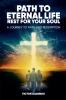 Path to Eternal Life Rest for Your Soul