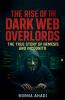 The Rise of the Dark Web