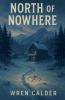 North of Nowhere