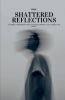 Shattered Reflections