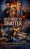 Destined to Shatter