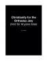 Christianity for the Orthodox Jew