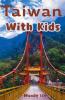 Taiwan With Kids
