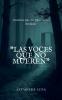Las Voces Que No Mueren Historias Que No Quieren Ser Olvidadas
