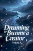 Dreaming to Become a Creator Volume 3
