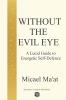 Without the Evil Eye - A Lucid Guide to Energetic Self-Defence