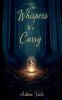 The Whispers We  Carry