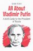 All About Vladimir Putin