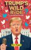 Trump's Wild Ride