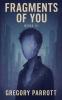 Fragments of You