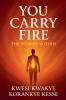 You Carry Fire
