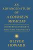 An Advanced Study of A Course in Miracles