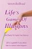 Lifes Games of Illusions