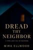 Dread Thy Neighbor