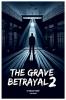 The Grave Betrayal