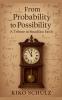From Probability to Possibility