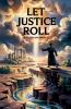 Let Justice Roll