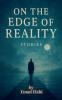 On the Edge of Reality