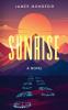 Sunrise A Novel