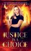 Justice is a Choice