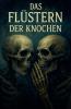 Das Flüstern der Knochen