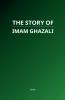 The Story of Imam Ghazali