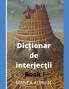 Dic?ionar de interjec?ii - Book I