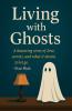 Living with Ghosts