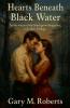 Hearts Beneath Black Water