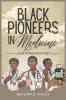 Black Pioneers in Medicine