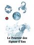 Le Pouvoir des Signes d'Eau