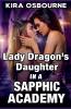 Lady Dragon's Daughter in a Sapphic Academy