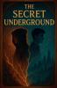 The Secret Underground