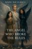 The Angel Who Broke The Rules