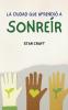 La Ciudad que Aprendió a Sonreír