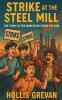 Strike at the Steel Mill