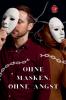 Ohne Masken Ohne Angst