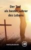 Der Tod als bester  Lehrer des Lebens