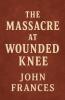 The Massacre at Wounded Knee