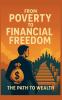 From Poverty to Financial Freedom