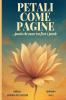 PETALI COME PAGINE  ...poesia che nasce tra fiori e parole