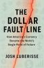 The Dollar Fault Line