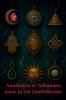 Amulettes et Talismans pour la Vie Quotidienne