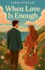 When Love Is Enough