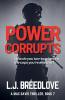 Power Corrupts