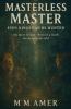 Masterless Master