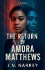 The Return of Amora Matthews