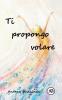 Ti propongo volare