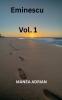 Eminescu Vol. 1