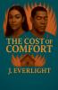 The Cost Of Comfort